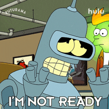 i%27m-not-ready-bender.gif